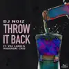 DJ Noiz - Throw It Back (feat. Vili Langi & Raggadat Cris) - Single